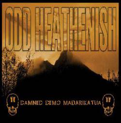 Odd Heathenish : Damned Demo Madarikatua